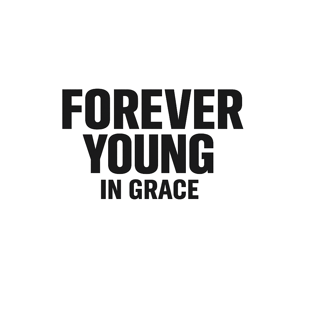 Forever Young In Grace